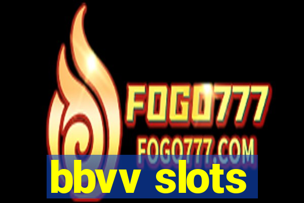 bbvv slots